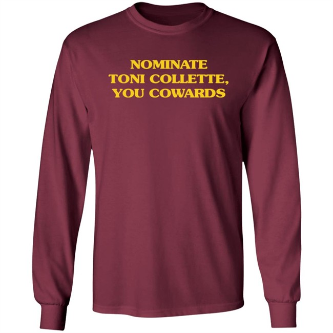 Nominate Toni Collette You Cowards Shirt Super Yaki Merch Mjsaysthings Nominate Toni Collette You Cowards Shirt Super Yaki Merch Mjsaysthings