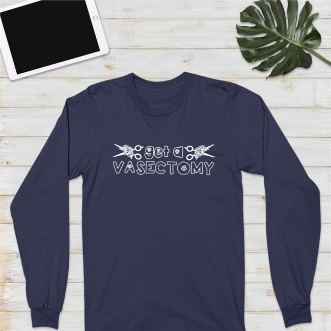 Get A Vasectomy Shirts Sillylamb Store Get A Vasectomy Snip Snip Long Sleeve Gisele Barreto Fetterman