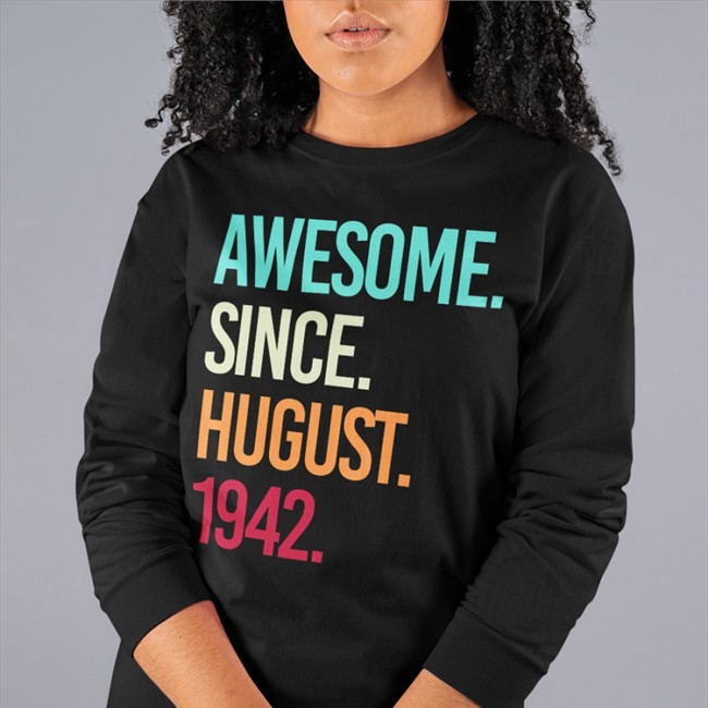 Awesome Since August 1942 Long Sleeve T Shirt