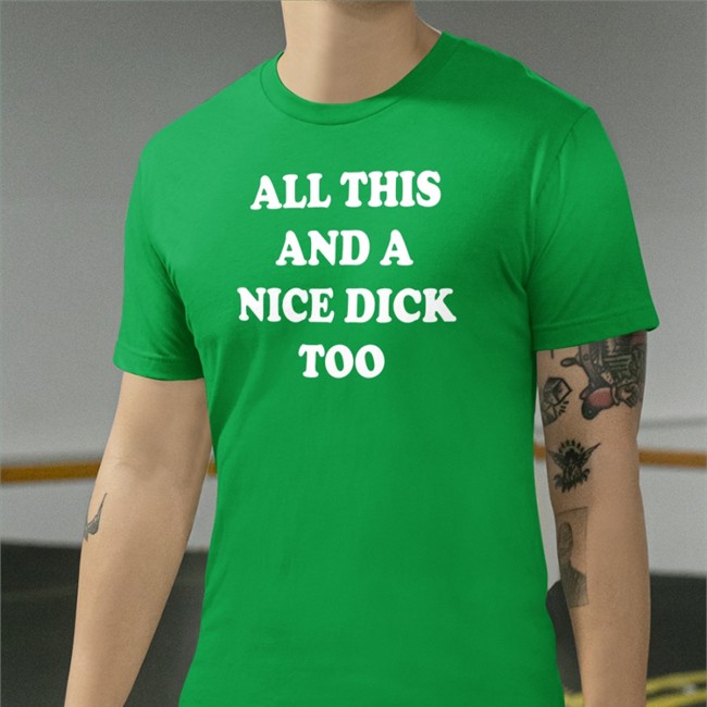 Shirts That Go Hard All This And A Nice Dick Too Hooded Sweatshirt