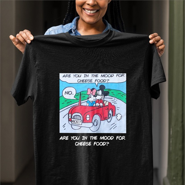 Poorly Translated Shirts Are You In The Mood For Cheese Food Shirt Translatedtees