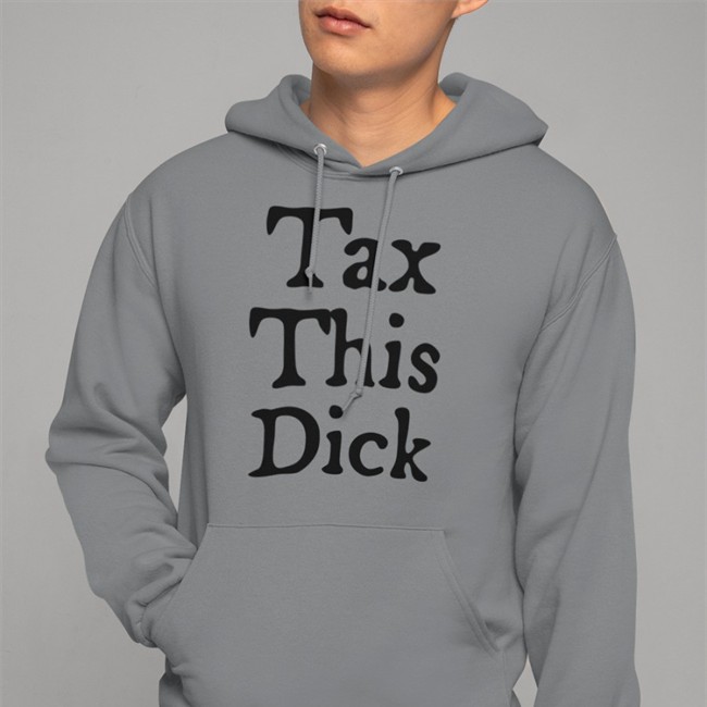 Tax This Dick Hoodie