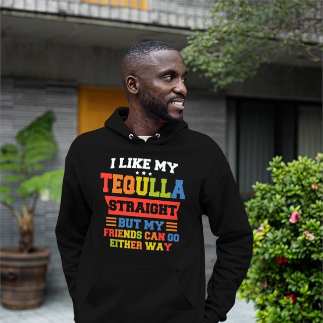 Shirts That Go Hard Merch I Like My Tequila Straight But My Friends Can Go Either Way Tee