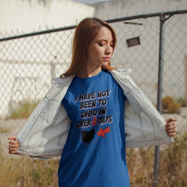 Kailey Mihalik I Have Not Been To Ohio In Over 8 Days Shirt Hamburgeor