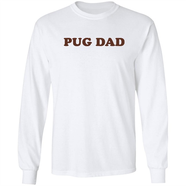 Pug Dad Shirt Doug The Pug Store Doug The Pug Store Pug Dad Shirt