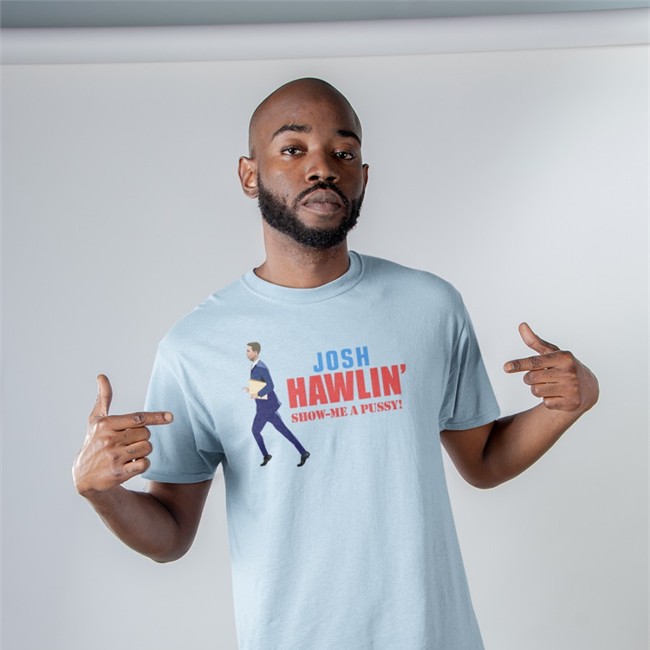 Rhonda Harbison Josh Hawlin Show Me A Pussy Shirt