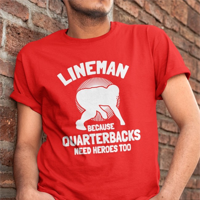 Lineman Because Quarterbacks Need Heroes Too Tee Shirt Auburn Qb Tj Finley Front Office Sports Auburn Qb Tj Finley Lineman Because Quarterbacks Need Heroes Too T Shirt Front Office Sports