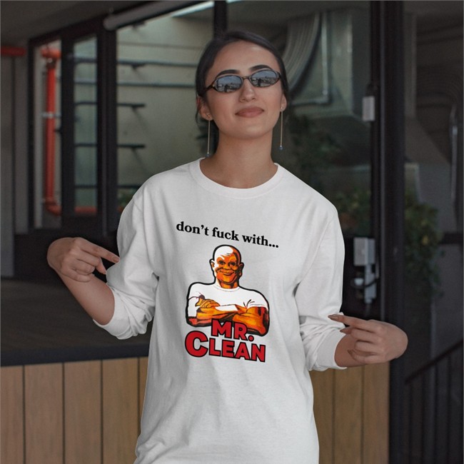 Don't Fuck With Mr Clean Shirts Shirts That Go Hard Grailed Merch Don't Fuck With Mr Clean Shirts