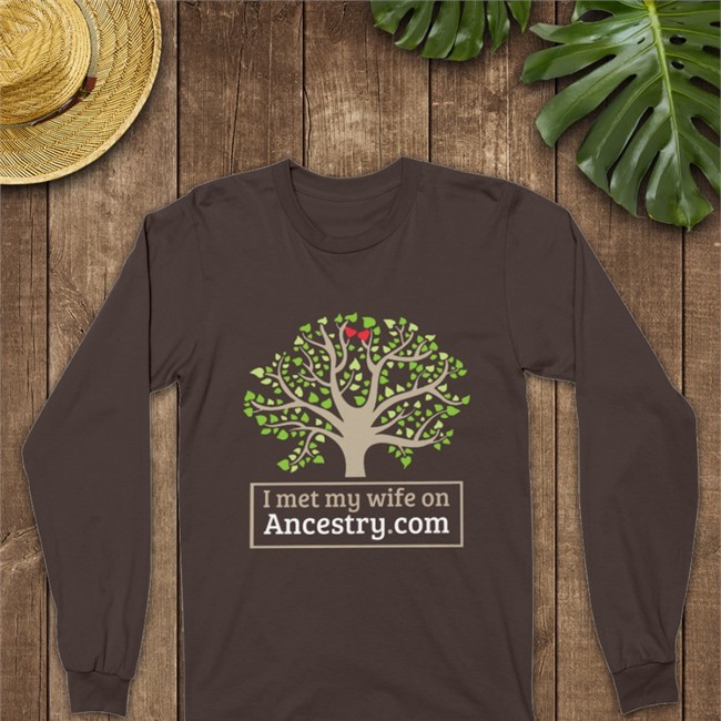 I Met My Wife On Ancestry Com Tee
