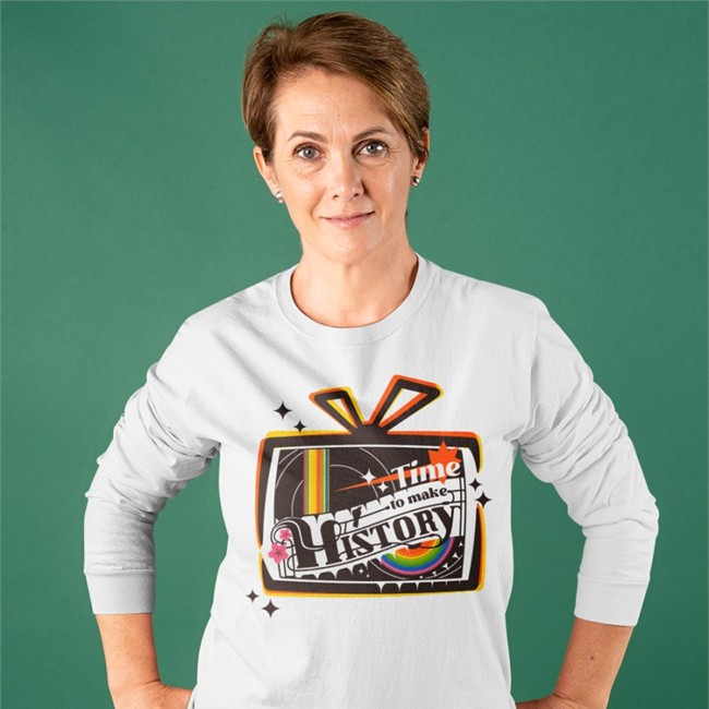 Time To Make History T Shirt Time To Make History Sweatshirt