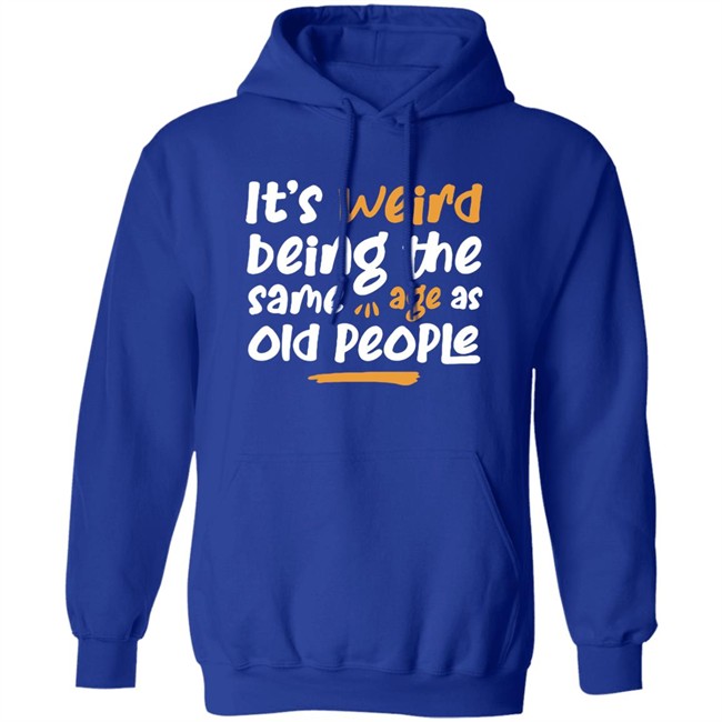 Emily Winston It Is Weird Being The Same Age As Old People Shirt Emily Winston It Is Weird Being The Same Age As Old People Shirt