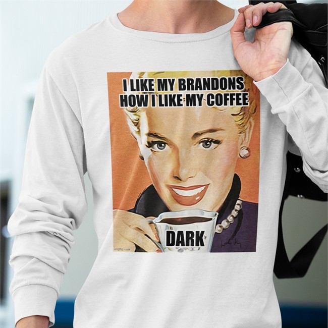 The White House I Like My Brandons How I Like My Coffee Dark Shirts Theonly313girl