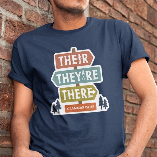 Their They're There T Shirt Grammar Camp Nerdy Tees Their They're There Grammar Camp Shirts