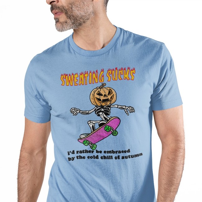 Sweating Sucks T Shirt Sweating Sucks I'd Rather Be Embraced By The Cold Chill Of Autumn Tees