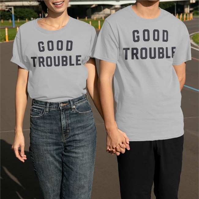 Good Trouble Tee Shirt Bs General Store Good Trouble Hoodie Bs General Store