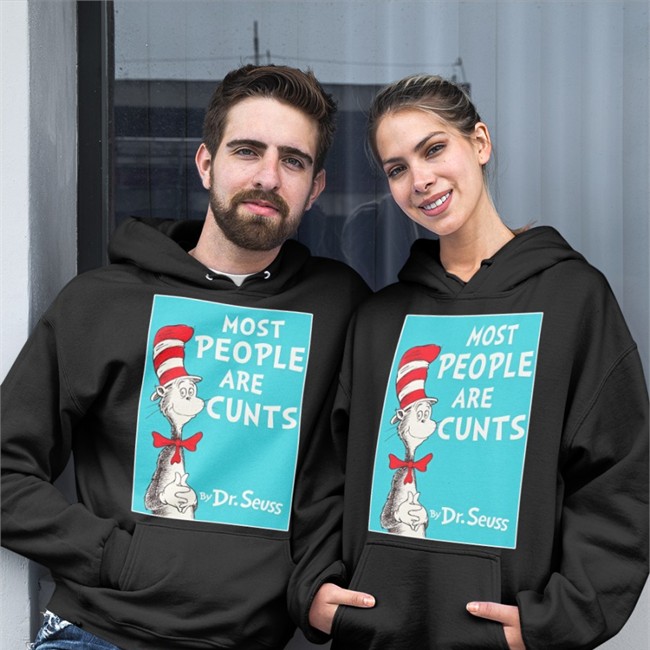Most People Are Cunts By Dr Seuss T Shirt Shirts That Go Hard Merch