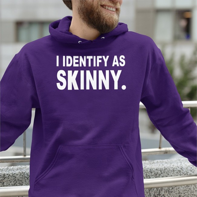 I Identify As Skinny Tee Shirt