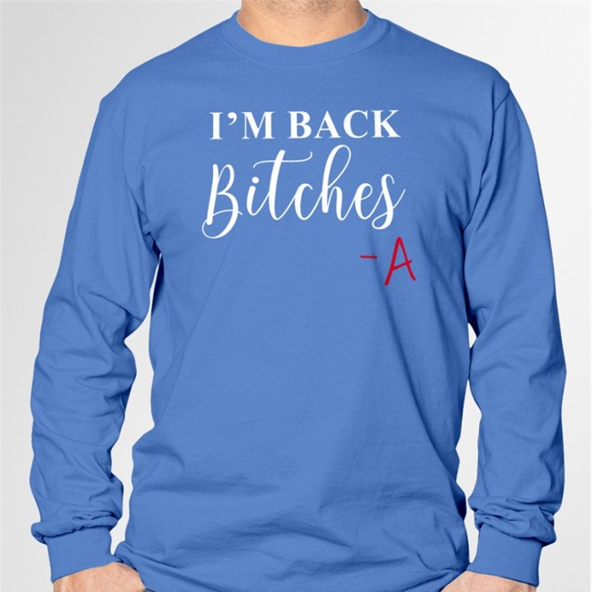 Bailee Madison I'm Back Bitches T Shirts Pretty Little Liars Joom Merch Bailee Madison I'm Back Bitches T Shirt Pretty Little Liars Joom Merch