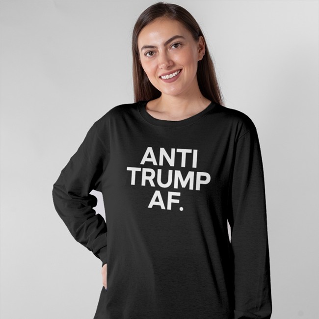 Anti Trump Af T Shirt Black Alex Cole Anti Trump Af Sweatshirt Resistbay Merch