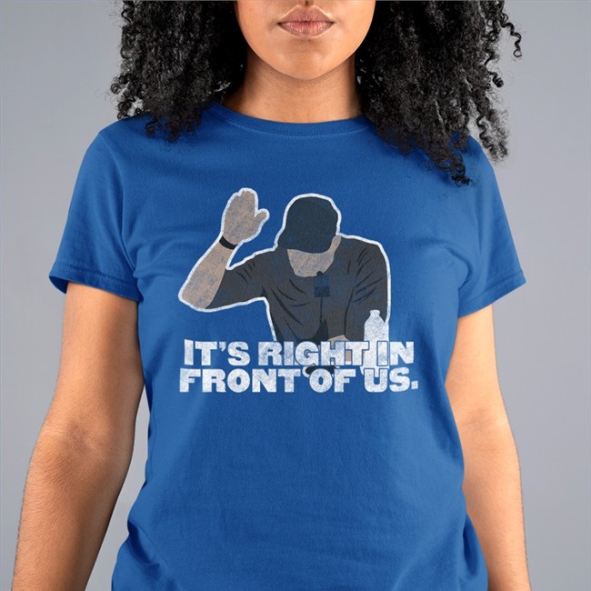 It's Right In Front Of Us T Shirts Aaron Boone Talkin' Yanks