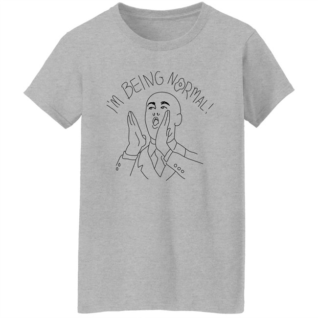 I'm Being Normal Shirt Trevor Collins I'm Being Normal Shirt