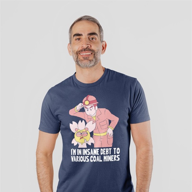 Shark Robot I'm In Insane Debt To Various Coal Miners Shirt