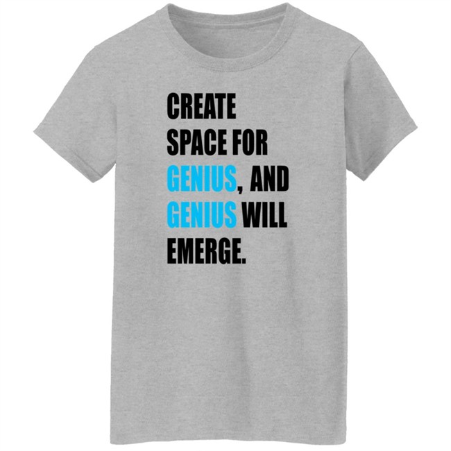 Gholdy Muhammad Create Space For Genius And Genius Will Emerge Long Sleeve T Shirt Hill Pedagogies Merch Gholdy Muhammad Create Space For Genius And Genius Will Emerge Long Sleeve T Shirt Hill Pedagogies Merch