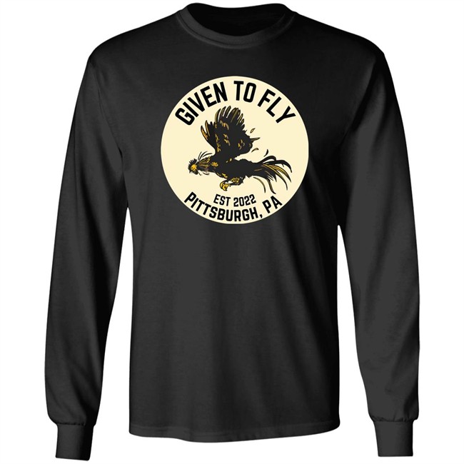 Given To Fly Est 2022 Pittsburgh PA Shirt Troy Beck Federal Galley Given To Fly Est 2022 Pittsburgh PA Shirt Troy Beck Federal Galley