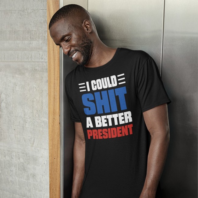 Ron Filipkowski I Could Shit A Better President Tee Ron Filipkowski I Could Shit A Better President Long Sleeve