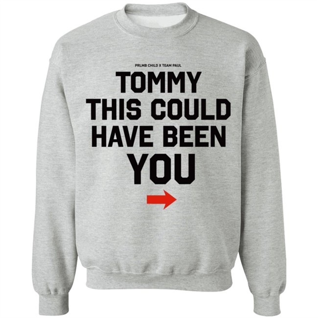 Michael Benson Showtime PPV Paul Woodley Jake Paul Prlmb Child X Team Paul Tommy This Could Have Been You Shirt Michael Benson Showtime PPV Paul Woodley Jake Paul Prlmb Child X Team Paul Tommy This Could Have Been You Shirt