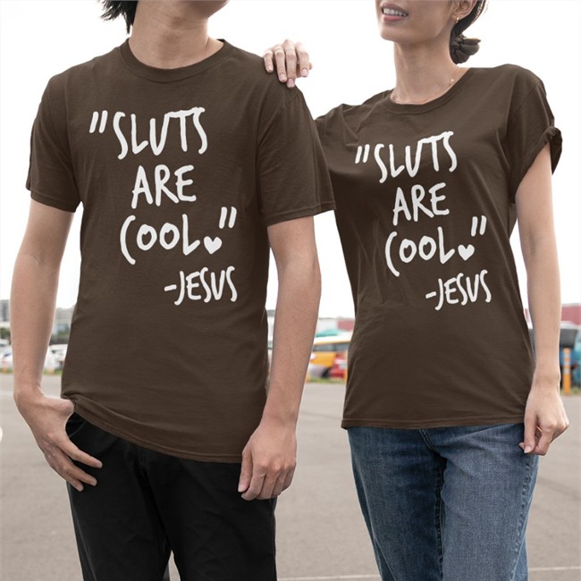 Sluts Are Cool Jesus Tee Shirt Sluts Are Cool Jesus Tee Shirt Shirts That Go Hard