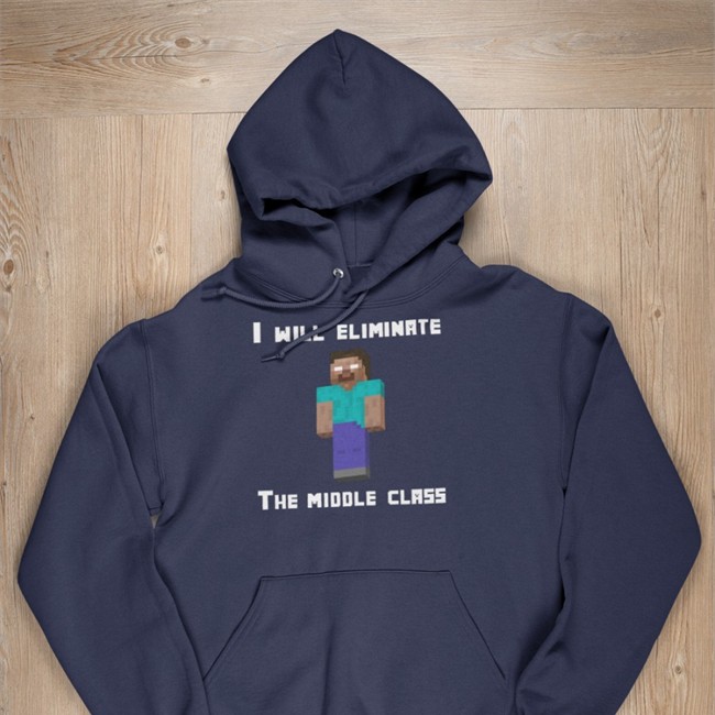 I Will Eliminate The Middle Class Herobrine Shirts Yawn