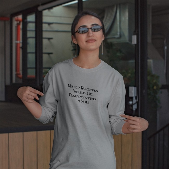 Mister Rogers Would Be Disappointed In You Tee Shirt Warinkapparel