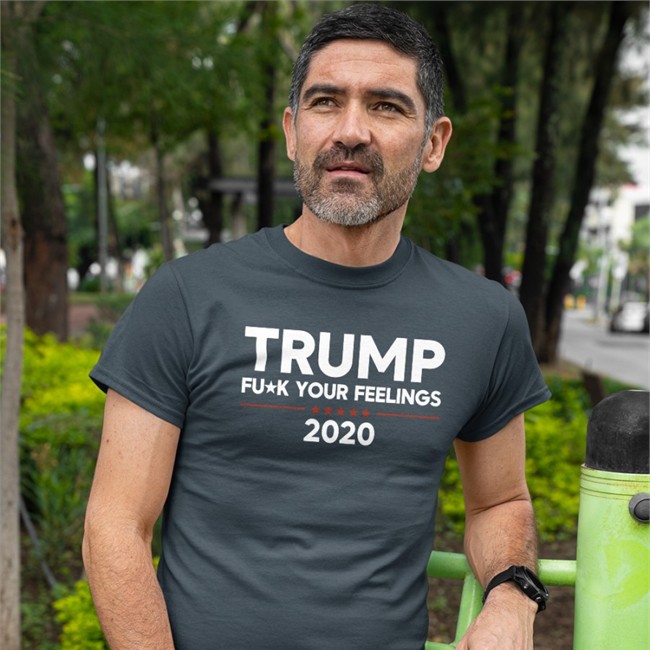 Trump Fuck Your Feelings 2020 T Shirt Trump Fuck Your Feelings 2020 T Shirt Bourbon And Wine Girl