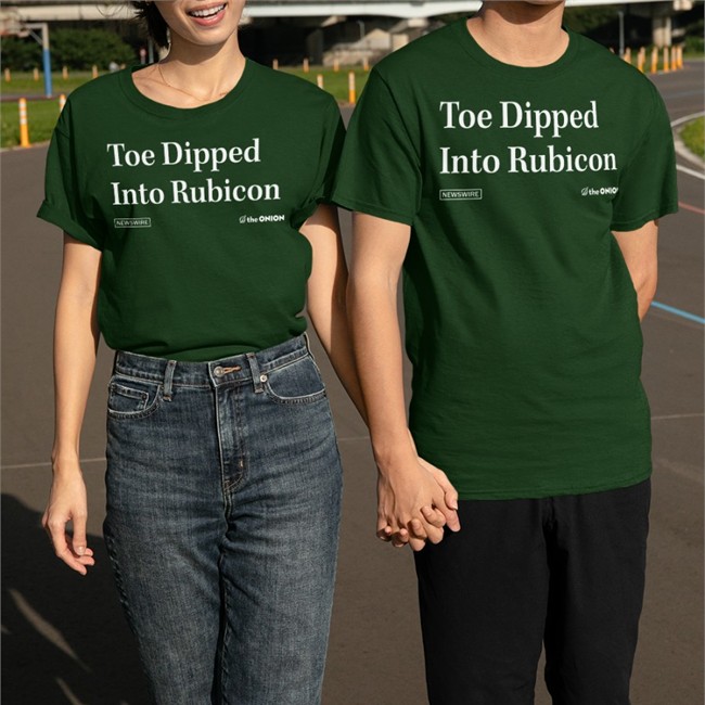 Toe Dipped Into Rubicon T-Shirt Toe Dipped Into Rubicon Shirts