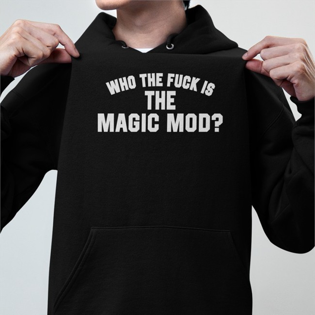Who The Fuck Is The Magic Mod Hoodie The Magic Mod