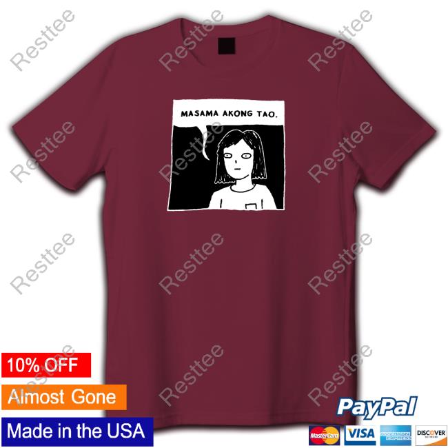 Masama Akong Tao Long Sleeve Tee Masama Akong Tao Edition Limited Shirts