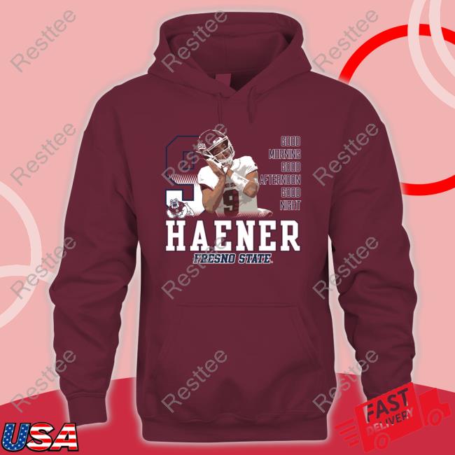 Haener Fresno State Good Morning Good Afternoon Good Night Long Sleeve Tee Official Haener Fresno State Good Morning Good Afternoon Good Night Shirt