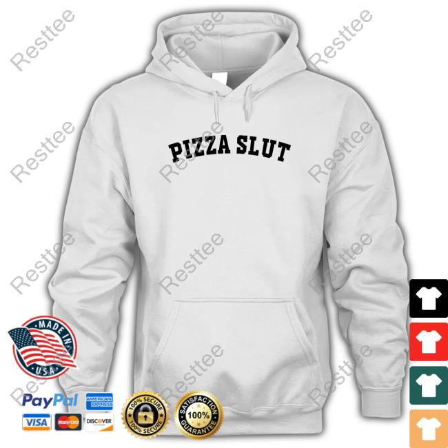 Shirtsthtgohard Pizza Slut Shirt