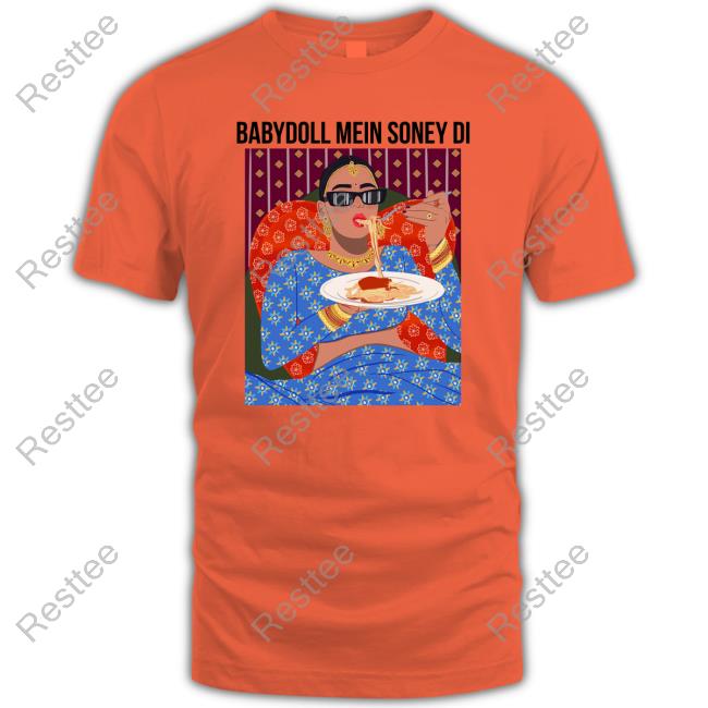 Baby Doll Mein Soney Di T Shirts Baby Doll Mein Soney Di Sweatshirt Sunny Leone