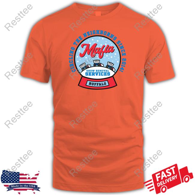 Circling The Neighborns Since 2014 Mafia Snow Removal Services Shirt Mafia Snow Removal Services T Shirt