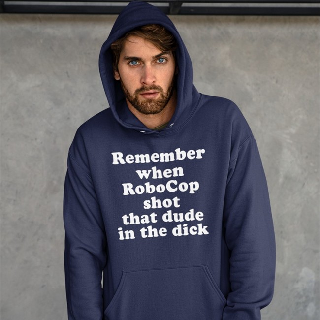 Pink Bike Ralph Merch Shirts That Go Hard Remember When Robocop Shot That Dude In The Dick Hooded Sweatshirt Shirts That Go Hard Pink Bike Ralph Merch Remember When Robocop Shot That Dude In The Dick Shirt