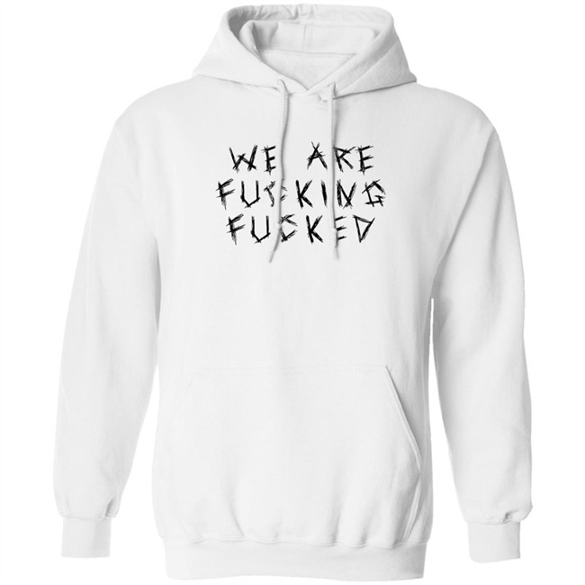 Obiwankenxbi We Are Fucking Fucked Shirt