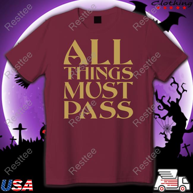 All Things Must Pass T-Shirt