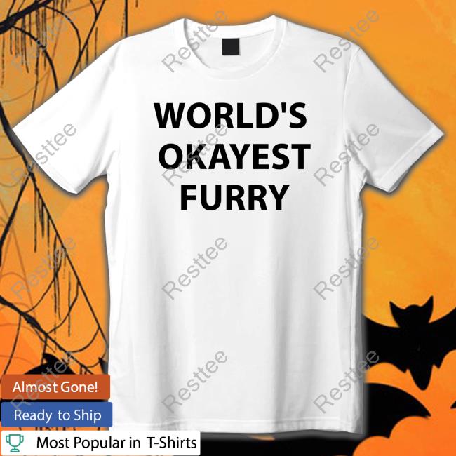 World's Okayest Furry T-Shirt World's Okayest Furry Tee Shirt
