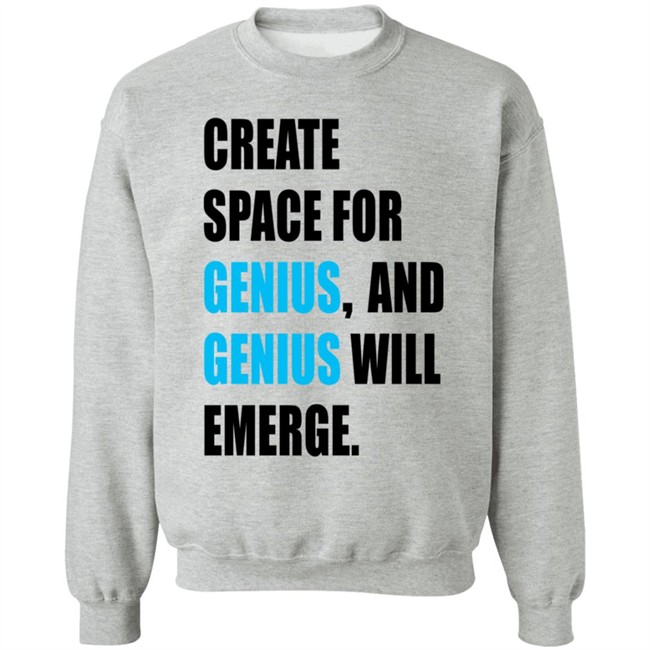 Gholdy Muhammad Create Space For Genius And Genius Will Emerge Long Sleeve T Shirt Hill Pedagogies Merch Gholdy Muhammad Create Space For Genius And Genius Will Emerge Long Sleeve T Shirt Hill Pedagogies Merch