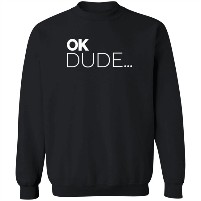 Zuby Music Team Zuby Merch OK Dude T Shirt Zuby Music Team Zuby Merch OK Dude T Shirt
