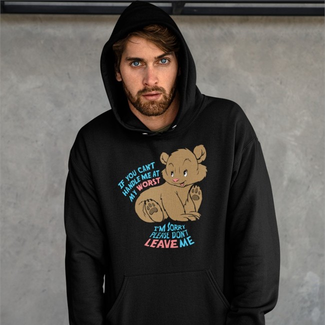 Goodshirts Merch If You Can't Handle Me At My Worst I'm Sorry Please Don't Leave Me Crewneck Sweatshirt Shirts That Go Hard