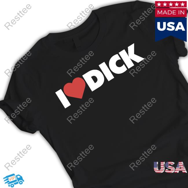Shirts With Threatening Auras I Love Dick Shirt Disturbingshirt