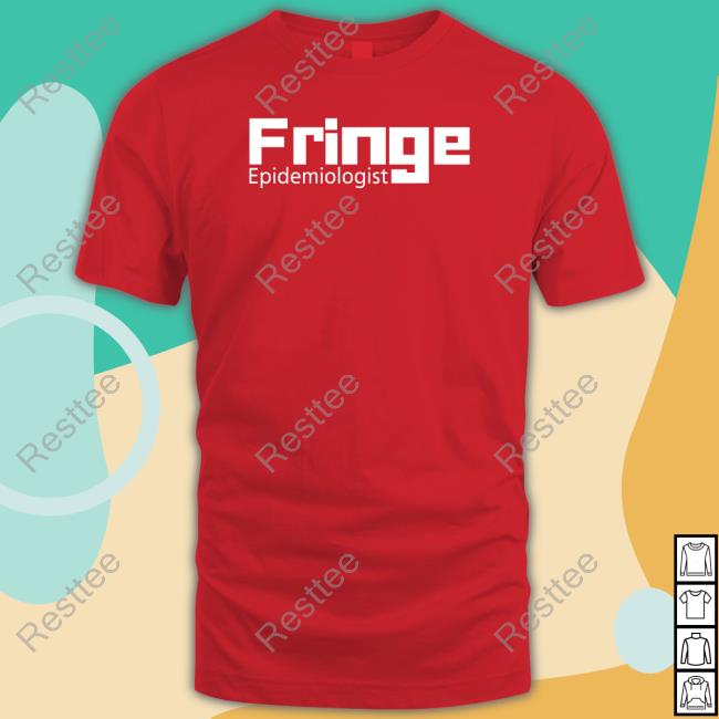 Fringe Epidemiologist Shirts